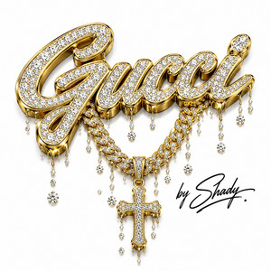 Gucci by Shady