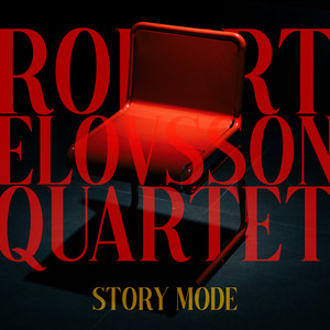 Story Mode by Robert Elovsson Quartet