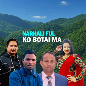 Narkali Ful Ko Botai Ma