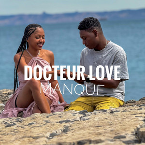 Docteur Love - Manque