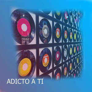 Adicto a Ti by Lil Dominican