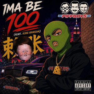 Ima Be 100 Too by White Cheddar, King Hansom