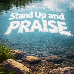 Stand up and Praise by Abel Abaddon