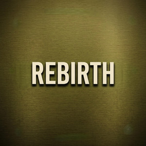 Rebirth by Lord Patt