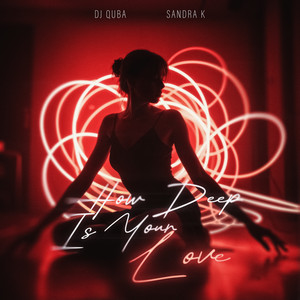 Dj Quba — How Deep Is Your Love
