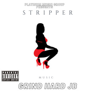 Stripper Music by Dat Boi Ricci, Grind Hard JB