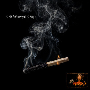 Oë Wawyd Oop - Dance Mix by malhuis