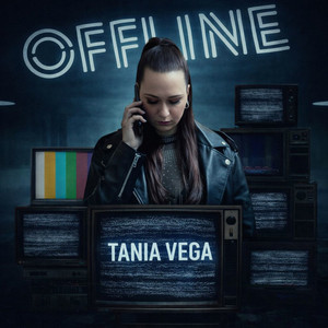 Offline by Tania Vega