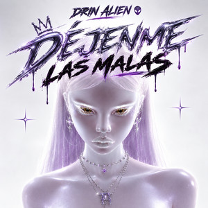 Dejenme las malas by Oceanwavv, Drin Alien