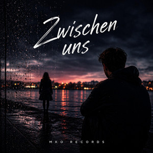 Zwischen uns by MKO Records