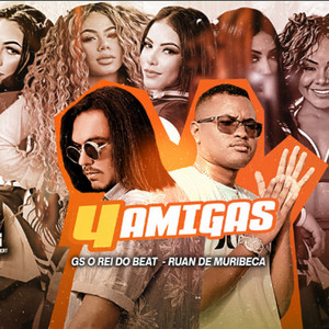 GS O Rei do Beat & Ruan de Muribeca - 4 Amigas (Remix)