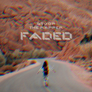 Faded (Alternate Version) [SLOWED] by Stoop the Rapper