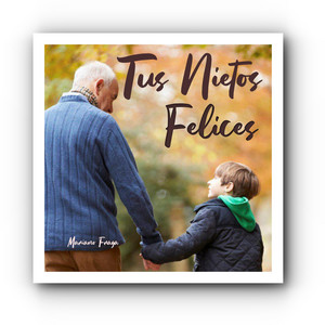 Mariano Fraga - Tus Nietos felices