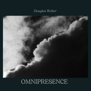 Omnipresence by Douglas Weber