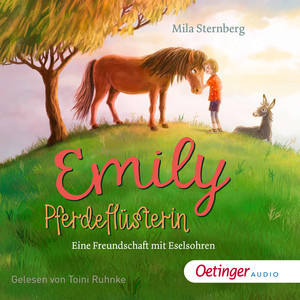 Emily Pferdeflüsterin. (Eine Freundschaft mit Eselsohren)