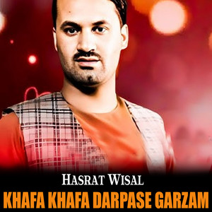 Hasrat Wisal - Khpalo Malgaro Kram Okhyar