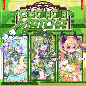 VEE - CHA CHA CHA MATCHA