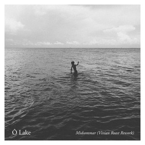 Midsommar - Vivian Roost Rework by Vivian Roost, Sylvain Texier, Ô Lake