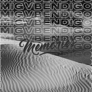 Memories by Ben Digo, MIGV