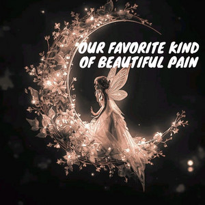 Halo Wren - Our Favorite Kind of Beautiful Pain