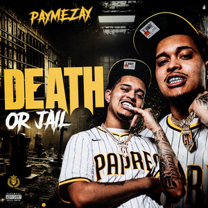Death Or Jail by Paymezay