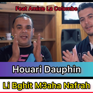 Amine La Colombe & Houari Dauphin - Li bghit m3aha nafrah