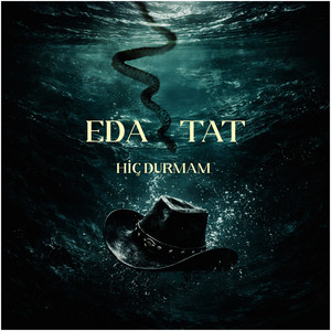 Eda Tat - Hiç Durmam
