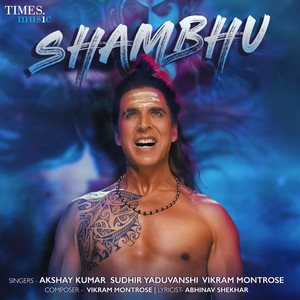 Shambhu by Akshay Kumar, Sudhir Yaduvanshi, Vikram Montrose