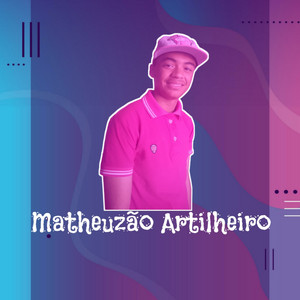 Matheuzão - A bregadeira estorou