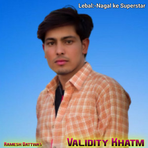 Validity Khatm - Rajasthani by Ramesh Dattwas, Kajod Baiplawat