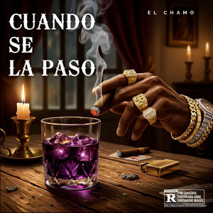 CUANDO SE LA PASO by ELCHAMO
