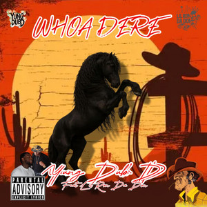 Whoa Dere by Yung Dub D, Lil Ron Da Don