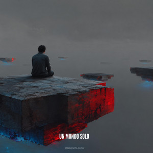 Un mundo solo by MARIONETA FLOW