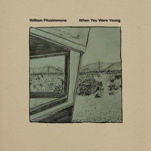 William Fitzsimmons — When You Were Young (2026)