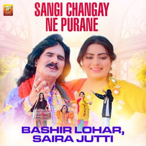 Sangi Changay Ne Purane