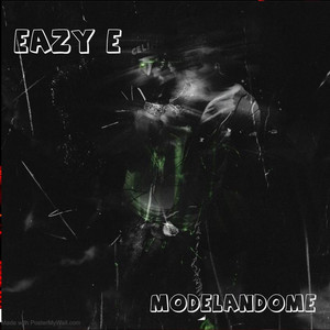 Modelandome by Eazy e