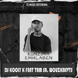 Kunzima Emhlaben (feat. TRM SA & Wouziebevtz)