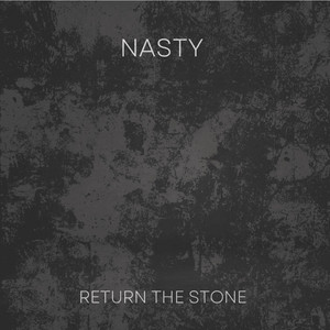 Nasty by Return the Stone