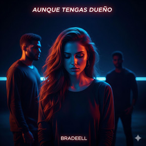 Aunque Tegas Dueño by Bradeell