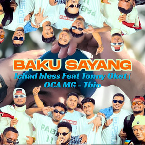 Ichad Bless - BAKU SAYANG (feat. Tonny Oket, Ocha MG & Thio)
