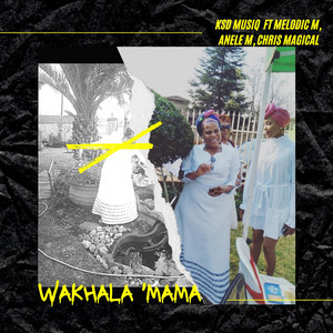 Wakhala 'MaMa