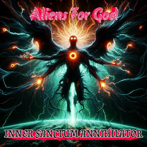 Inner Sanctum Annihilator by Aliens For God