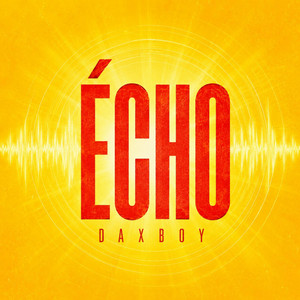ÉCHO by Daxboy