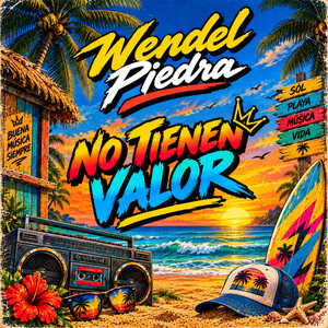 No Tienen Valor by Wendel Piedra