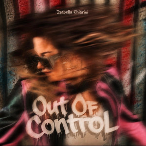 Out of Control by Isabella Chiarini