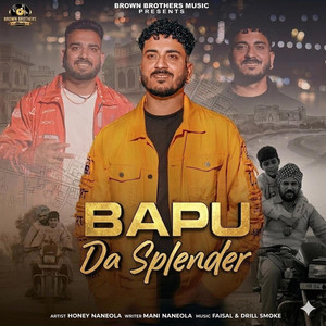 Bappu Da Splender by Honey Naneola, Mani Naneola