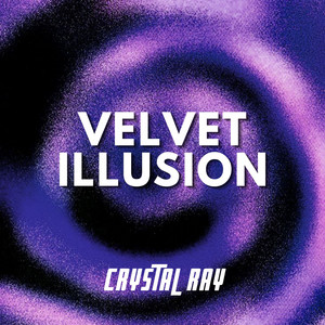 Velvet Illusion by CRYSTAL RAY