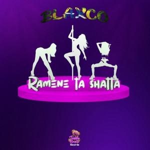 Ramène Ta Shatta by Blaxco