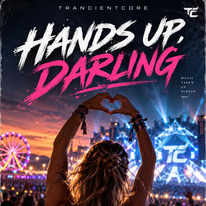Hands Up, Darling by TrancientCore