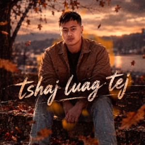 Tshaj Luag Tej by Josh vue